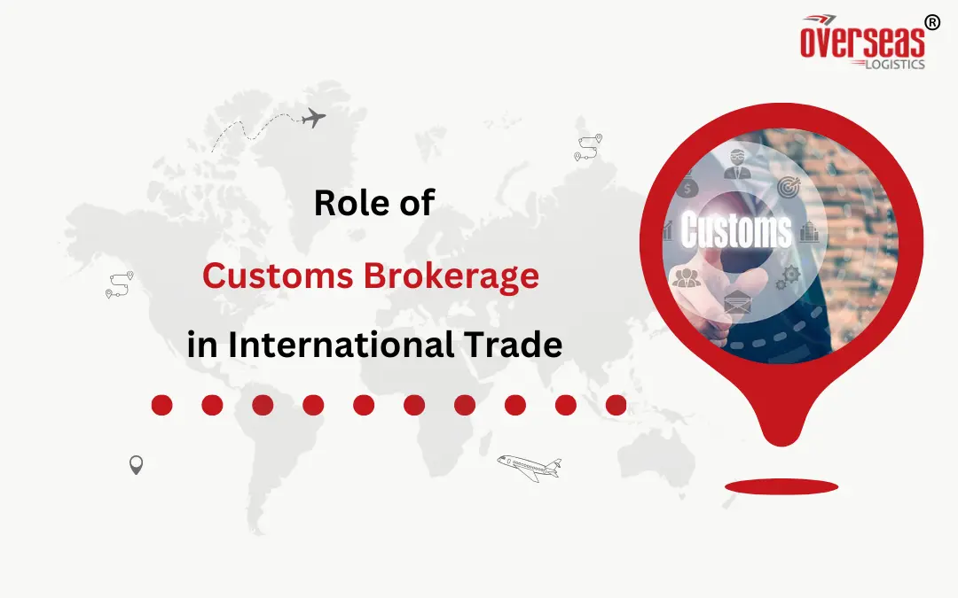 the role of customs brokerage in international trade